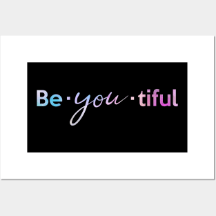 Be-You-Tiful | Be Yourself Posters and Art